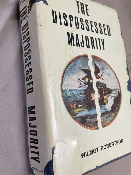 The Dispossessed Majority.Wilmot Robertson